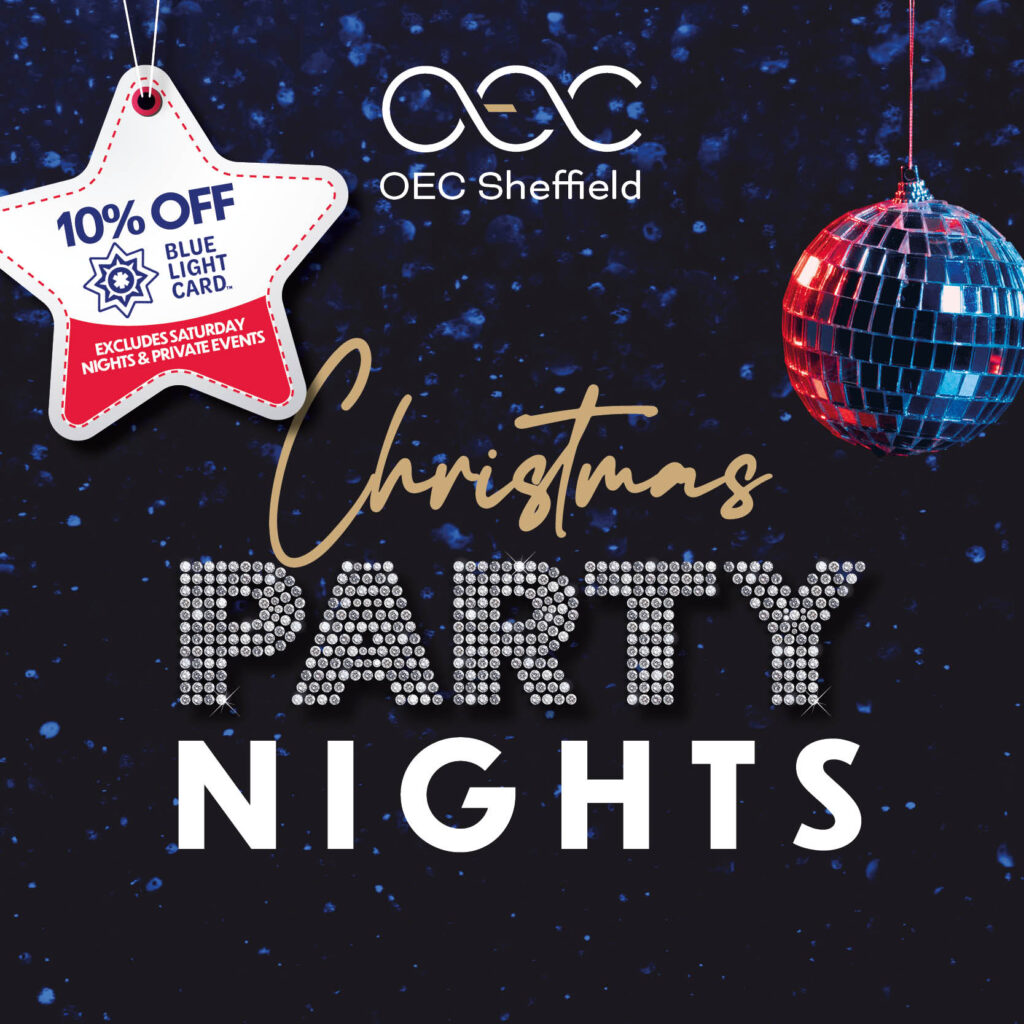 Christmas Party Nights - Sheffield Christmas Party Nights - OEC Sheffield
