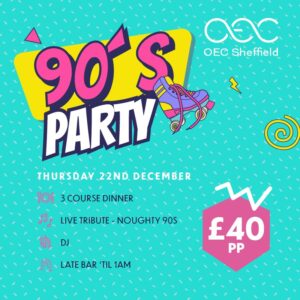 90s Party Night - - OEC Sheffield