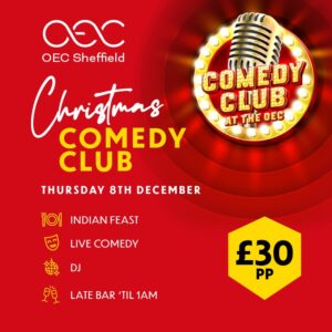Christmas Comedy Club - - OEC Sheffield