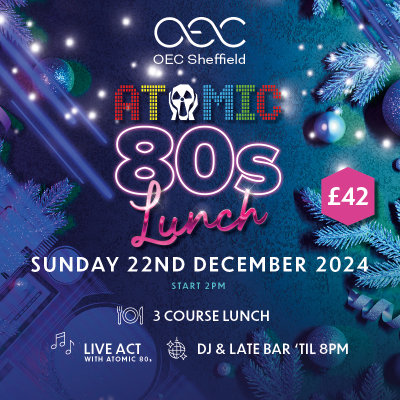 Atomic 80s Lunch - OEC Sheffield