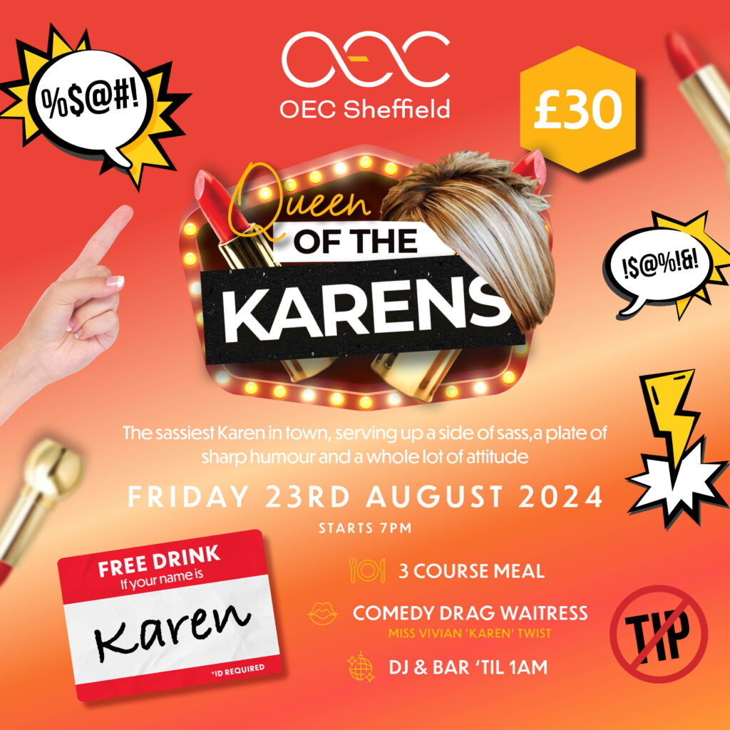 Queen of the Karens - OEC Sheffield