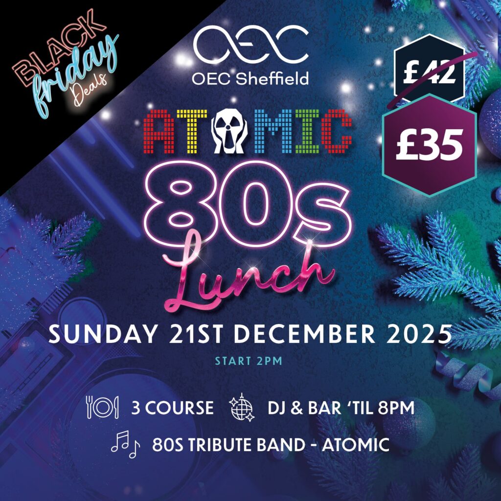 Atomic 80s Lunch - OEC Sheffield